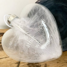 “Feathers appear when angels are near” glass heart