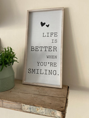 Plaque frame - Life is better when your smiling ..