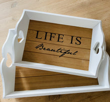 Tray - Life is beautiful