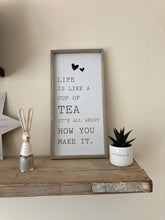 Plaque frame - life is like a cup of tea …
