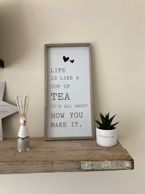 Plaque frame - life is like a cup of tea …